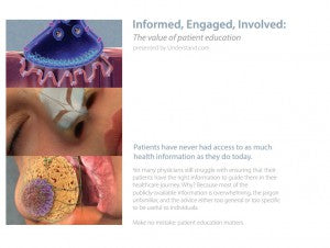 Informed, Engaged, Involved: The value of patient education